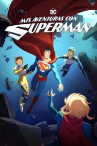 Mis Aventuras con Superman (2023)